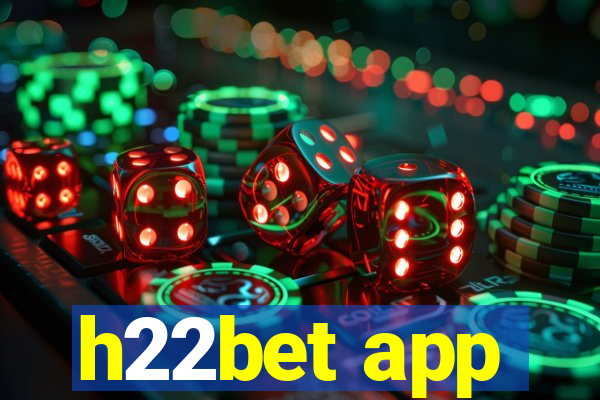 h22bet app